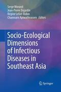 Morand / Apiwathnasorn / Dujardin |  Socio-Ecological Dimensions of Infectious Diseases in Southeast Asia | Buch |  Sack Fachmedien