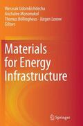 Udomkichdecha / Mononukul / Böllinghaus |  Materials for Energy Infrastructure | Buch |  Sack Fachmedien