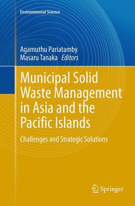 Tanaka / Pariatamby |  Municipal Solid Waste Management in Asia and the Pacific Islands | Buch |  Sack Fachmedien