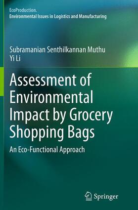 Li / Muthu | Assessment of Environmental Impact by Grocery Shopping Bags | Buch | 978-981-10-1331-7 | sack.de