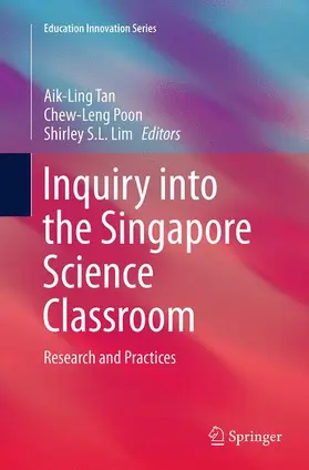 Tan / Lim / Poon |  Inquiry into the Singapore Science Classroom | Buch |  Sack Fachmedien