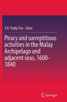 Sim |  Piracy and surreptitious activities in the Malay Archipelago and adjacent seas, 1600-1840 | Buch |  Sack Fachmedien