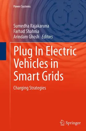 Rajakaruna / Ghosh / Shahnia |  Plug In Electric Vehicles in Smart Grids | Buch |  Sack Fachmedien