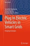 Rajakaruna / Ghosh / Shahnia |  Plug In Electric Vehicles in Smart Grids | Buch |  Sack Fachmedien