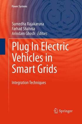 Rajakaruna / Ghosh / Shahnia | Plug In Electric Vehicles in Smart Grids | Buch | 978-981-10-1376-8 | sack.de