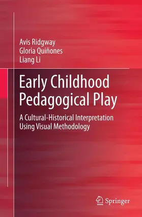 Ridgway / Li / Quiñones | Early Childhood Pedagogical Play | Buch | 978-981-10-1382-9 | sack.de
