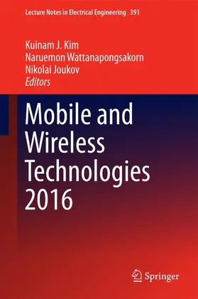 Kim / Joukov / Wattanapongsakorn |  Mobile and Wireless Technologies 2016 | Buch |  Sack Fachmedien