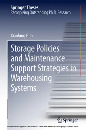 Guo | Storage Policies and Maintenance Support Strategies in Warehousing Systems | E-Book | sack.de