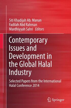 Ab. Manan / Sahri / Abd Rahman | Contemporary Issues and Development in the Global Halal Industry | Buch | 978-981-10-1450-5 | sack.de