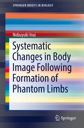 Inui |  Systematic Changes in Body Image Following Formation of Phantom Limbs | eBook | Sack Fachmedien