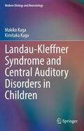 Kaga |  Landau-Kleffner Syndrome and Central Auditory Disorders in Children | Buch |  Sack Fachmedien