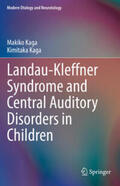 Kaga |  Landau-Kleffner Syndrome and Central Auditory Disorders in Children | eBook | Sack Fachmedien