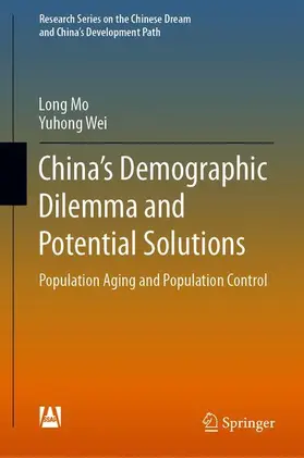 Mo / Wei | China's Demographic Dilemma and Potential Solutions | Buch | 978-981-10-1490-1 | sack.de