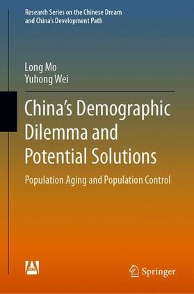 Mo / Wei | China¿s Demographic Dilemma and Potential Solutions | Buch | 978-981-10-1490-1 | sack.de