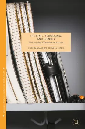Kantasalmi / Holm |  The State, Schooling and Identity | Buch |  Sack Fachmedien