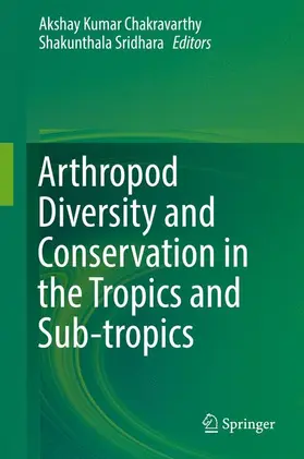 Sridhara / Chakravarthy |  Arthropod Diversity and Conservation in the Tropics and Sub-tropics | Buch |  Sack Fachmedien