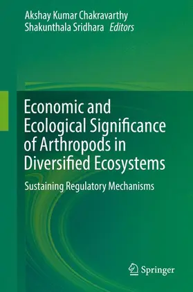 Sridhara / Chakravarthy |  Economic and Ecological Significance of Arthropods in Diversified Ecosystems | Buch |  Sack Fachmedien