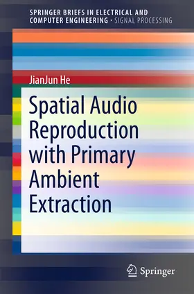 He |  Spatial Audio Reproduction with Primary Ambient Extraction | eBook | Sack Fachmedien