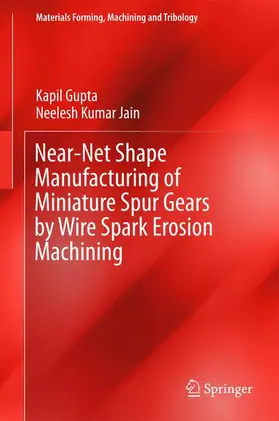 Jain / Gupta |  Near-Net Shape Manufacturing of Miniature Spur Gears by Wire Spark Erosion Machining | Buch |  Sack Fachmedien