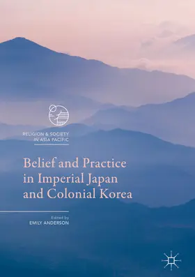 Anderson |  Belief and Practice in Imperial Japan and Colonial Korea | eBook | Sack Fachmedien