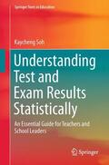 Soh |  Understanding Test and Exam Results Statistically | Buch |  Sack Fachmedien