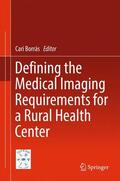 Borrás |  Defining the Medical Imaging Requirements for a Rural Health Center | Buch |  Sack Fachmedien