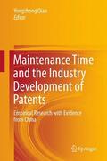 Qiao |  Maintenance Time and the Industry Development of Patents | Buch |  Sack Fachmedien