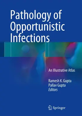 Gupta |  Pathology of Opportunistic Infections | Buch |  Sack Fachmedien