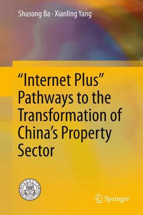 Yang / Ba |  "Internet Plus" Pathways to the Transformation of China's Property Sector | Buch |  Sack Fachmedien