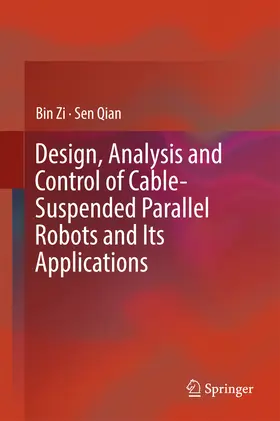 Zi / Qian | Design, Analysis and Control of Cable-Suspended Parallel Robots and Its Applications | E-Book | www.sack.de