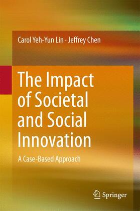 Chen / Lin | The Impact of Societal and Social Innovation | Buch | 978-981-10-1764-3 | sack.de