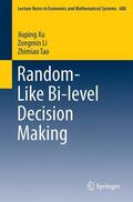 Xu / Tao / Li |  Random-Like Bi-level Decision Making | Buch |  Sack Fachmedien