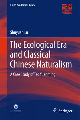 Lu | The Ecological Era and Classical Chinese Naturalism | E-Book | www.sack.de