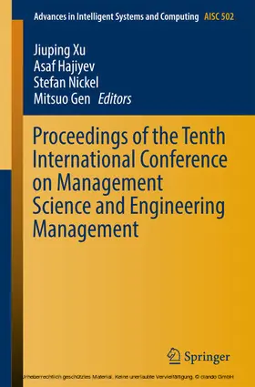 Xu / Hajiyev / Nickel |  Proceedings of the Tenth International Conference on Management Science and Engineering Management | eBook | Sack Fachmedien