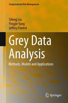 Liu / Forrest / Yang | Grey Data Analysis | Buch | 978-981-10-1840-4 | sack.de
