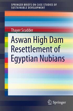 Scudder | Aswan High Dam Resettlement of Egyptian Nubians | Buch | 978-981-10-1934-0 | sack.de