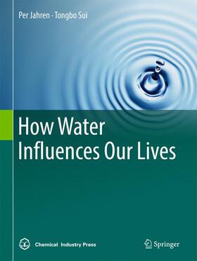 Jahren / Sui | How Water Influences Our Lives | Buch | 978-981-10-1937-1 | sack.de
