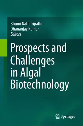 Kumar / Tripathi |  Prospects and Challenges in Algal Biotechnology | Buch |  Sack Fachmedien