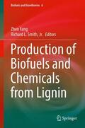 Smith / Fang / Smith, Jr. |  Production of Biofuels and Chemicals from Lignin | Buch |  Sack Fachmedien