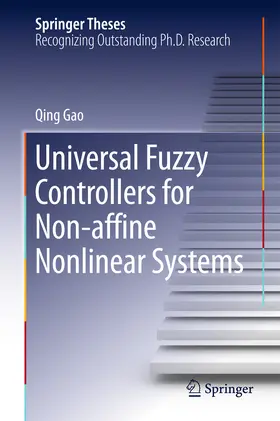 Gao | Universal Fuzzy Controllers for Non-affine Nonlinear Systems | E-Book | www.sack.de