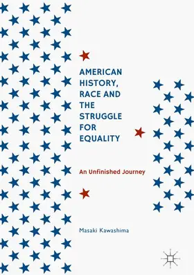 Kawashima |  American History, Race and the Struggle for Equality | Buch |  Sack Fachmedien