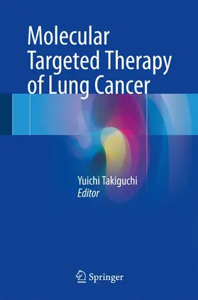 Takiguchi |  Molecular Targeted Therapy of Lung Cancer | Buch |  Sack Fachmedien