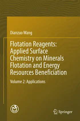 Wang | Flotation Reagents: Applied Surface Chemistry on Minerals Flotation and Energy Resources Beneficiation | E-Book | www.sack.de