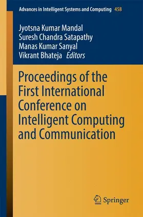 Mandal / Bhateja / Satapathy |  Proceedings of the First International Conference on Intelligent Computing and Communication | Buch |  Sack Fachmedien