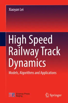 Lei |  High Speed Railway Track Dynamics | eBook | Sack Fachmedien