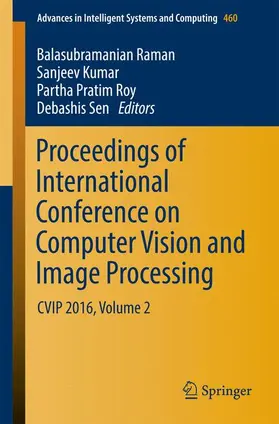 Raman / Sen / Kumar |  Proceedings of International Conference on Computer Vision and Image Processing | Buch |  Sack Fachmedien