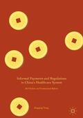 Yang |  Informal Payments and Regulations in China's Healthcare System | Buch |  Sack Fachmedien