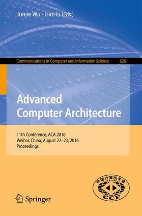 Li / Wu | Advanced Computer Architecture | Buch | 978-981-10-2208-1 | sack.de