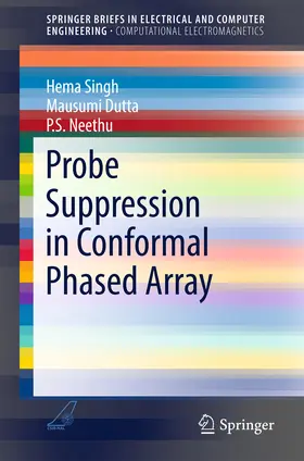 Singh / Dutta / Neethu |  Probe Suppression in Conformal Phased Array | eBook | Sack Fachmedien