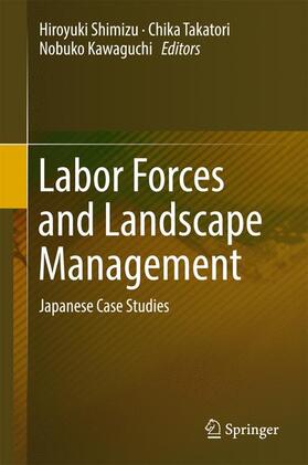 Shimizu / Kawaguchi / Takatori |  Labor Forces and Landscape Management | Buch |  Sack Fachmedien